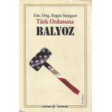 TÜRK ORDUSUNA BALYOZ - ERGIN SAYGUN