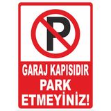 Türk Reklam Garaj Kapısıdır Park Etmeyiniz Uyarı Levhası Sac Levha - 35 x 50 Cm