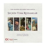 Türk Resmine Yön Veren Tablolarıyla Seçkin Türk Ressamlar - Güven Baykan