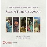 Türk Resmine Yön Veren Tablolarıyla Seçkin Türk Ressamlar