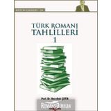 Türk Romanı Tahlilleri 1 - Nurullah Çetin