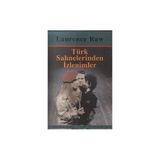 TÜRK SAHNELERINDEN İZLENİMLER - LAURENCE RAW
