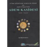 TÜRK ŞİİRİNDE YOKLUK FIKRI VE AKIF PAŞA`NIN ADEM KASIDESI - ALI İHSAN KOLCU