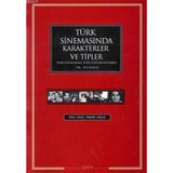 TÜRK SİNEMASINDA KARAKTERLER VE TIPLER TÜRK SİNEMASININ TÜRK TOPLUMUNA BAKIŞI 1950 - 1975 DÖNEMİ - NEBAT YAĞIZ