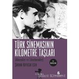 TÜRK SİNEMASININ KILOMETRE TAŞLARI - ŞÜKRAN KUYUCAK ESEN