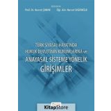 Türk Siyasal Hayatında Hukuk Devletinin Kurumlarına ve Anayasal Sisteme Yönelik Girişimler - Nursel Sağıroğlu Hasret Çomak