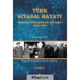 Türk Siyasal Hayatında Krizler Kahramanlar ve Hainler 5. Cilt - Halis Çetin