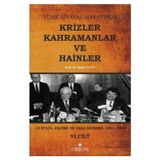 Türk Siyasal Hayatında Krizler Kahramanlar ve Hainler 6. Cilt - Halis Çetin