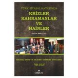 Türk Siyasal Hayatında Krizler Kahramanlar ve Hainler 7. Cilt - Halis Çetin