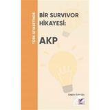 Türk Siyasetinde Bir Survivor Hikayesi - AKP - Çağlar Ezikoğlu