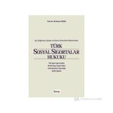 Türk Sosyal Sigortalar Hukuku - Ali Nazım Sözer