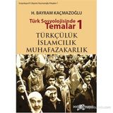 TÜRK SOSYOLOJISINDE TEMALAR 1 - H. BAYRAM KAÇMAZOĞLU