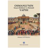 Türk Tarih Kurumu Osmanlı'nın Sosyokültürel ve İktisadi Yapısı - Mübahat S. Kütükoğlu
