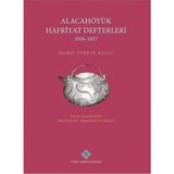 Türk Tarih Kurumu Yayınları Alacahöyük Hafriyatı Defterleri 1936-1937 Ciltli- Hamit Zübeyr Koşay - Hamit Zübeyr Koşay