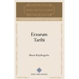 Türk Tarih Kurumu Yayınları Erzurum Tarihi / Murat Küçükuğurlu / Türk Tarih Kurumu Yayınları / 9789751761262