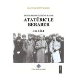 Türk Tarih Kurumu Yayınları Erzurum'dan Ölümüne Kadar Atatürk'le Beraber (I-II. Cilt Takım) / 9789751609083