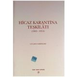 Türk Tarih Kurumu Yayınları Hicaz Karantina Teşkilatı (1865-1914)