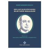 Türk Tarih Kurumu Yayınları Orta Çağ Islam Dünyasında Bilim Tarihi Makaleleri