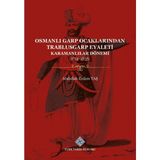Türk Tarih Kurumu Yayınları Osmanlı Garp Ocaklarından Trablusgarp Eyaleti(Karamanlılar Dönemi 1711-1835) Ciltli -Abdullah Erdem Taş - Abdullah Erdem Taş