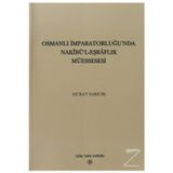 Türk Tarih Kurumu Yayınları Osmanlı İmparatorluğu'Nda Nakibü’L - Eşraflık Müessesesi- Murat Sarıcık