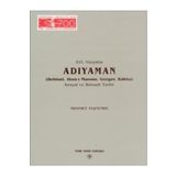 Türk Tarih Kurumu Yayınları Xvı. Yüzyılda Adıyaman (Behisni, Hısn-I Mansur, Gerger, Kâhta) Sosyal Ve Iktisadî Tarihi, 1999