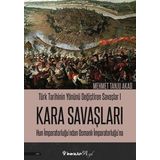 Türk Tarihinin Yönünü Değiştiren Savaşlar 1 Kara Savaşları Hun İmparatorluğu’ndan Osmanlı İmparatorluğu’na - Mehmet Tanju Akad