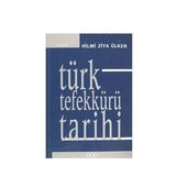 TÜRK TEFEKKÜRÜ TARIHI - HILMI ZIYA ÜLKEN