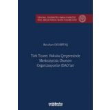 Türk Ticaret Hukuku Çerçevesinde Merkeziyetsiz Otonom Organizasyonlar (DAO'lar)