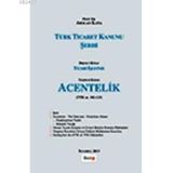 TÜRK TICARET KANUNU ŞERHI ACENTELIK - ARSLAN KAYA
