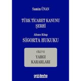 Türk Ticaret Kanunu Şerhi - Altıncı Kitap Sigorta Hukuku / On İki Levha Yayınları / 9786257899093