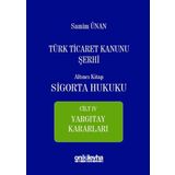 Türk Ticaret Kanunu Sigorta Hukuku Cilt 4 - Samim Ünan