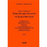 TÜRK TICARET KANUNU VE İLGİLİ MEVZUAT (AVUKATLAR İÇİN) (CILTLI) - ERDOĞAN MOROĞLU; ABUZER KENDIGELEN