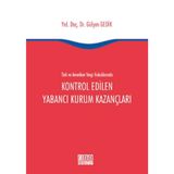 Türk ve Amerikan Vergi Hukukunda Kontrol Edilen Yabancı Kurum Kazançları / 9786051521138