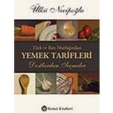 Türk ve Batı Mutfağından Yemek Tarifleri - Ülkü Necipoğlu