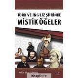 TÜRK VE İNGİLİZ ŞİİRİNDE MISTIK ÖGELER - ERKAN TÜRKMEN