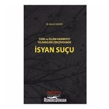 Türk Ve İslam Hakimiyet Telakkileri Çerçevesinde İsyan Suçu - Murat Kamar
