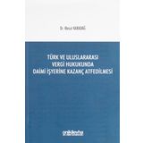 Türk ve Uluslararası Vergi Hukukunda Daimi İşyerine Kazanç Atfedilmesi