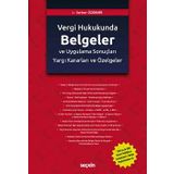 Türk Vergi Hukukunda Belgeler ve Uygulama Sonuçları: Yargı Kararları ve Özelgeler