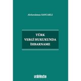 Türk Vergi Hukukunda İhbarname / Abdurrahman Sancaklı / On İki Levha Yayınları / 9786254327094
