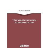 Türk Vergi Hukukunda Mahremiyet Hakkı