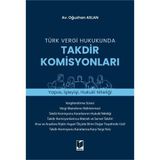 Türk Vergi Hukukunda Takdir Komisyonları
