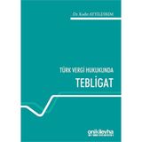 Türk Vergi Hukukunda Tebligat - Kadir Yıldırım