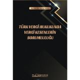Türk Vergi Hukukunda Vergi Kesenlerin Sorumluluğu / Merve Yaraş / Platon Hukuk / 9786257603188