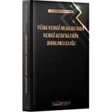 Türk Vergi Hukukunda Vergi Kesenlerin Sorumluluğu - Merve Yaraş