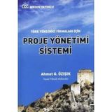 Türk Yüklenici Firmaları İçin Proje Yönetimi Sistemi-Ahmet G. Özışık