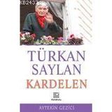 TÜRKAN SAYLAN KARDELEN - AYTEKIN GEZICI