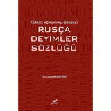 Türkçe Açıklamalı Örnekli Rusça Deyimler Sözlüğü