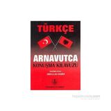 TÜRKÇE ARNAVUTCA KONUŞMA KILAVUZU - ABDULLAH HAMIDI
