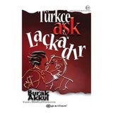 TÜRKÇE AŞK LAÇKADIR - BURAK AKKUL