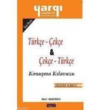 TÜRKÇE - ÇEKÇE VE ÇEKÇE - TÜRKÇE KONUŞMA KILAVUZU - PETR KUCERA